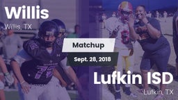 Matchup: Willis  vs. Lufkin ISD 2018