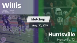 Matchup: Willis  vs. Huntsville  2019