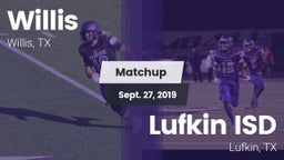 Matchup: Willis  vs. Lufkin ISD 2019