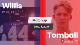 Matchup: Willis  vs. Tomball  2019