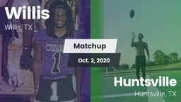 Matchup: Willis  vs. Huntsville  2020