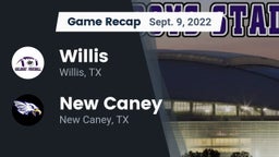 Recap: Willis  vs. New Caney  2022