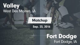 Matchup: Valley  vs. Fort Dodge  2016