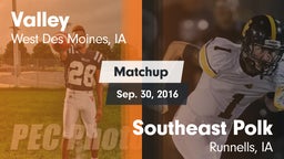 Matchup: Valley  vs. Southeast Polk  2016