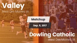 Matchup: Valley  vs. Dowling Catholic  2017