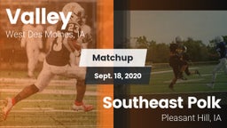 Matchup: Valley  vs. Southeast Polk  2020
