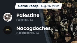 Recap: Palestine  vs. Nacogdoches  2022
