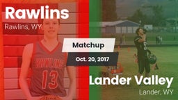 Matchup: Rawlins  vs. Lander Valley  2017