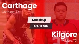 Matchup: Carthage  vs. Kilgore  2017