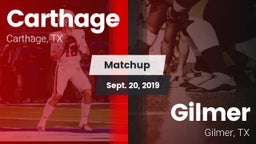 Matchup: Carthage  vs. Gilmer  2019