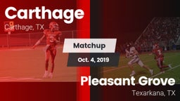 Matchup: Carthage  vs. Pleasant Grove  2019