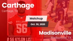 Matchup: Carthage  vs. Madisonville  2020