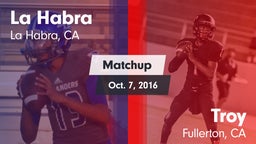 Matchup: La Habra  vs. Troy  2016