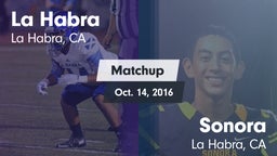 Matchup: La Habra  vs. Sonora  2016