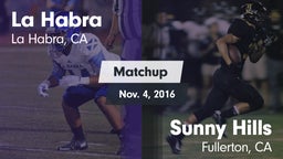 Matchup: La Habra  vs. Sunny Hills  2016