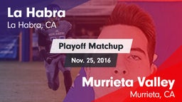 Matchup: La Habra  vs. Murrieta Valley  2016