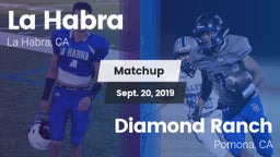 Matchup: La Habra  vs. Diamond Ranch  2019