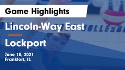 Lincoln-Way East  vs Lockport Game Highlights - June 18, 2021