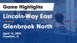 Lincoln-Way East  vs Glenbrook North Game Highlights - April 16, 2022