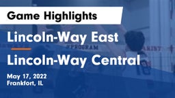 Lincoln-Way East  vs Lincoln-Way Central  Game Highlights - May 17, 2022