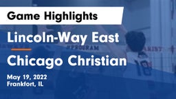 Lincoln-Way East  vs Chicago Christian Game Highlights - May 19, 2022