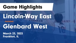 Lincoln-Way East  vs Glenbard West  Game Highlights - March 23, 2023