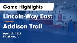 Lincoln-Way East  vs Addison Trail  Game Highlights - April 28, 2023