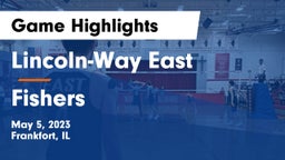 Lincoln-Way East  vs Fishers  Game Highlights - May 5, 2023