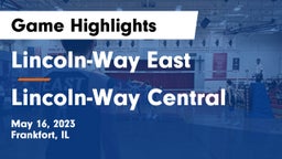 Lincoln-Way East  vs Lincoln-Way Central  Game Highlights - May 16, 2023