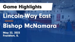 Lincoln-Way East  vs Bishop McNamara Game Highlights - May 22, 2023