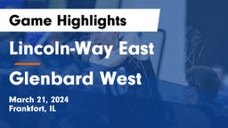 Lincoln-Way East  vs Glenbard West  Game Highlights - March 21, 2024