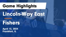Lincoln-Way East  vs Fishers Game Highlights - April 13, 2024