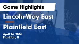 Lincoln-Way East  vs Plainfield East  Game Highlights - April 26, 2024