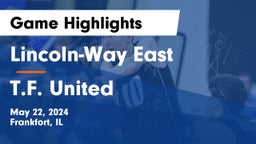Lincoln-Way East  vs T.F. United Game Highlights - May 22, 2024