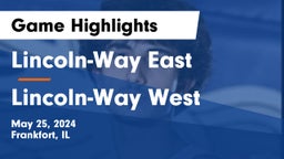 Lincoln-Way East  vs Lincoln-Way West  Game Highlights - May 25, 2024