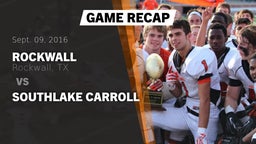 Recap: Rockwall  vs. Southlake Carroll 2016