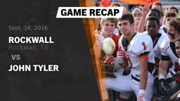 Recap: Rockwall  vs. John Tyler 2016