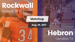 Matchup: Rockwall  vs. Hebron  2017