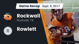 Recap: Rockwall  vs. Rowlett  2017