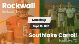 Matchup: Rockwall  vs. Southlake Carroll  2017