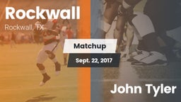 Matchup: Rockwall  vs. John Tyler  2017