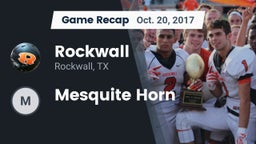 Recap: Rockwall  vs. Mesquite Horn  2017