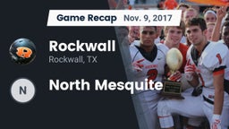 Recap: Rockwall  vs. North Mesquite  2017