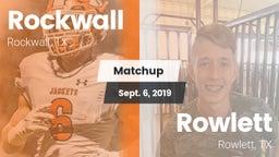 Matchup: Rockwall  vs. Rowlett  2019