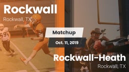 Matchup: Rockwall  vs. Rockwall-Heath  2019