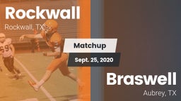 Matchup: Rockwall  vs. Braswell  2020