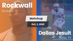 Matchup: Rockwall  vs. Dallas Jesuit  2020