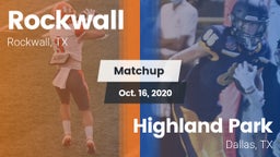 Matchup: Rockwall  vs. Highland Park  2020