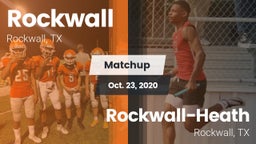 Matchup: Rockwall  vs. Rockwall-Heath  2020
