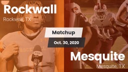 Matchup: Rockwall  vs. Mesquite  2020